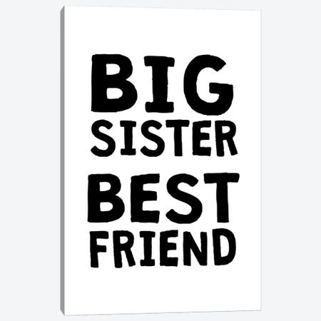 Big Sister Best Friend Black Canvas Print #PXY79} by Pixy Paper Canvas Art Print