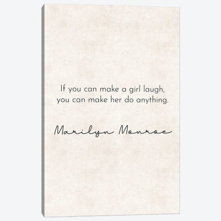 Make A Girl Laugh - Marilyn Monroe Quote Canvas Print #PXY808} by Pixy Paper Canvas Artwork