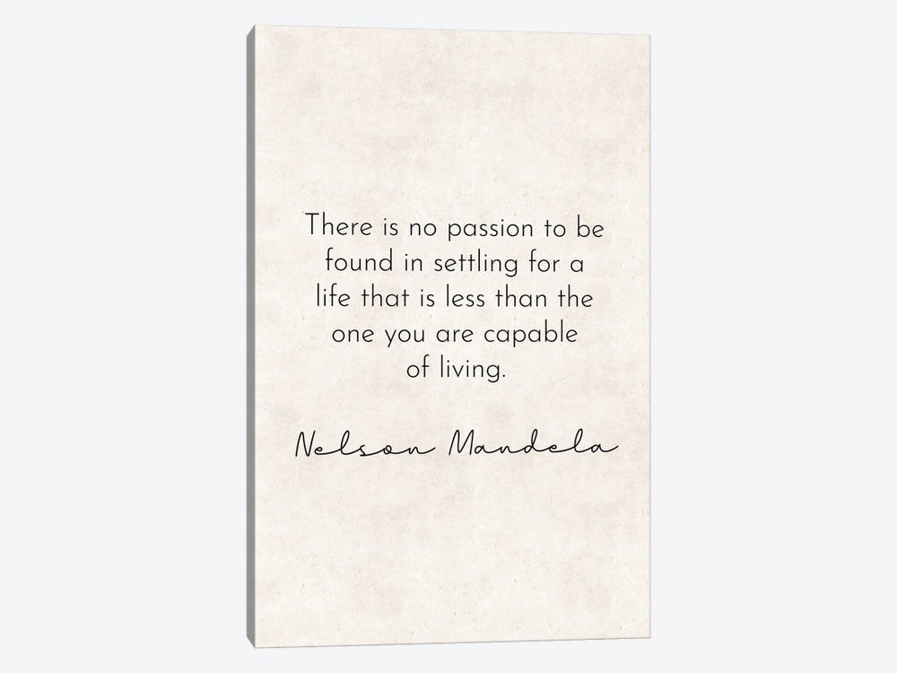 No Passion - Nelson Mandela Quote by Pixy Paper 1-piece Canvas Art