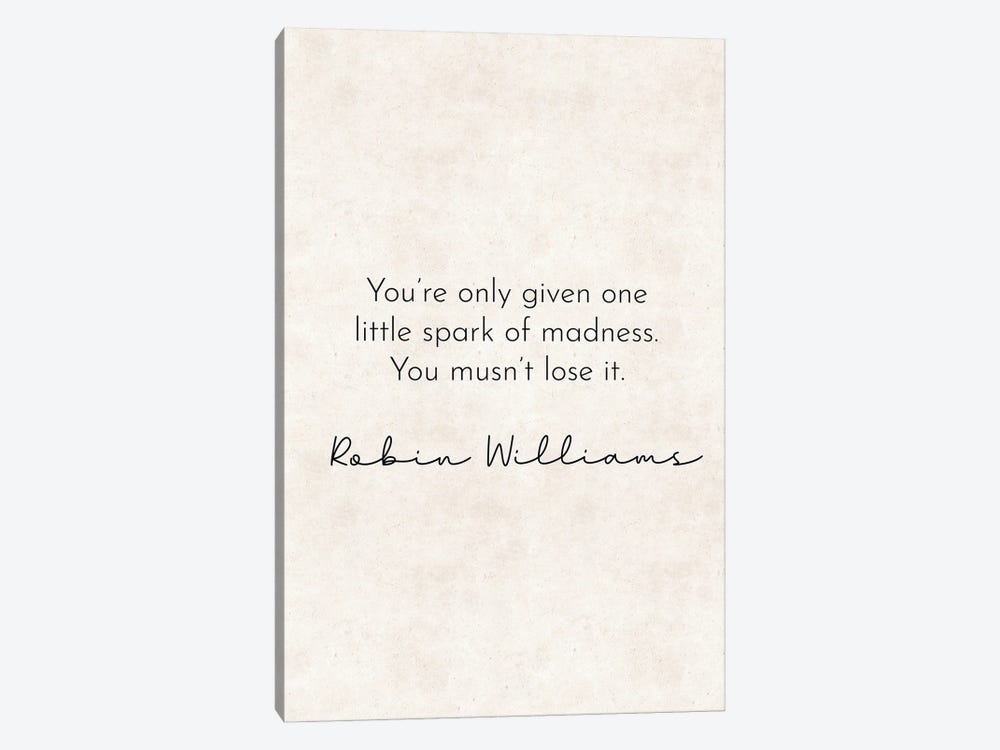 One Spark - Robin Williams Quote by Pixy Paper 1-piece Canvas Art