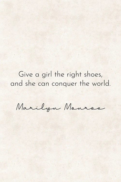 Right Shoes - Marilyn Monroe Quote