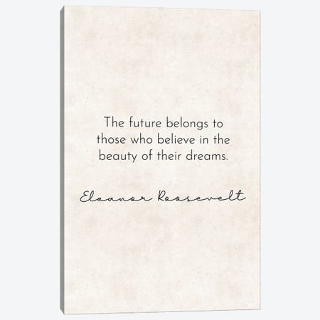 The Future - Roosevelt Quote Canvas Print #PXY814} by Pixy Paper Canvas Art