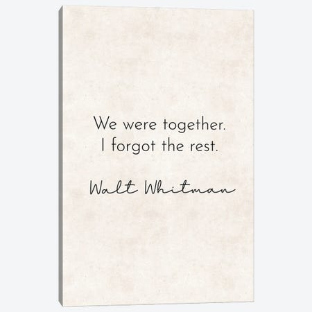 We Were Together - Walt Whitman Quote Canvas Print #PXY816} by Pixy Paper Canvas Wall Art