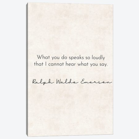 What You Do - Emerson Quote Canvas Print #PXY818} by Pixy Paper Canvas Art Print