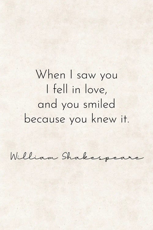 When I Saw You - William Shakespeare Quote