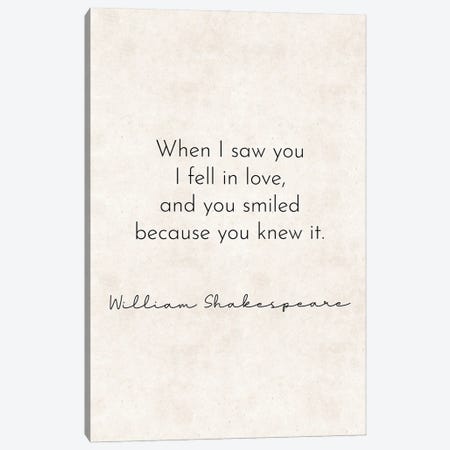 When I Saw You - William Shakespeare Quote Canvas Print #PXY819} by Pixy Paper Canvas Art Print