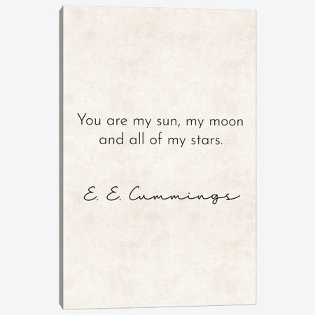 You Are My Sun - Cummings Quote Canvas Print #PXY822} by Pixy Paper Canvas Artwork