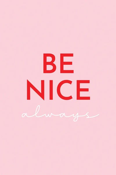 Kindness: Be Nice Pink by Pixy Paper
