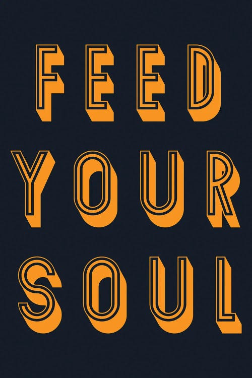 Feed Your Soul by Pixy Paper wall art