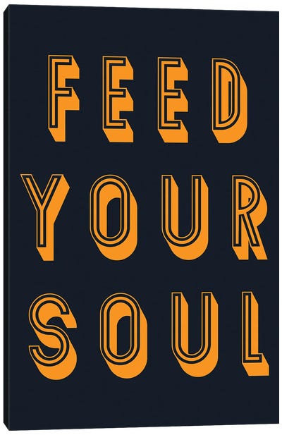 Feed Your Soul Canvas Art Print - Pixy Paper