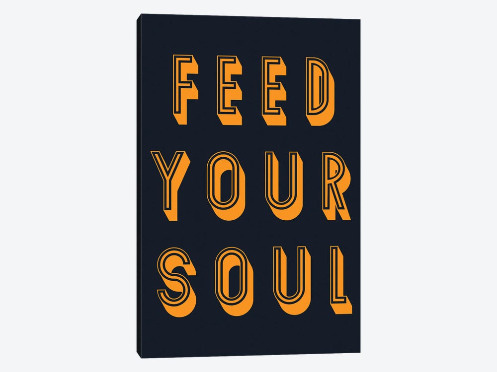 Feed Your Soul by Pixy Paper 1-piece Canvas Print