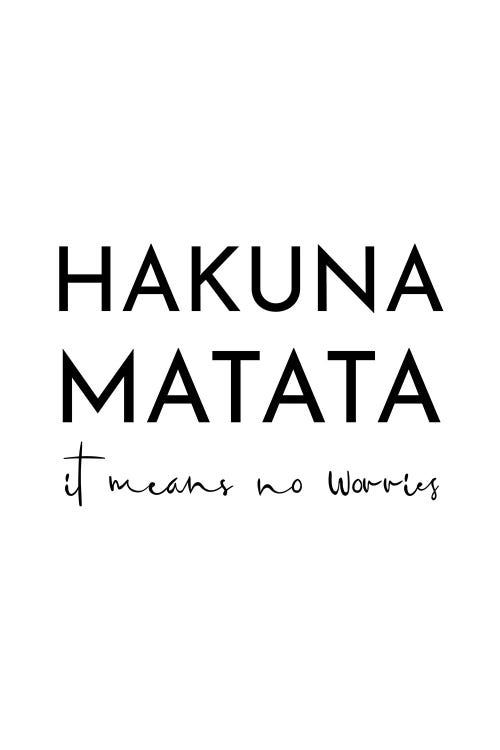 Hakuna Matata by Pixy Paper wall art