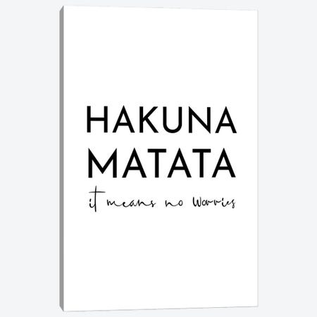 Hakuna Matata Canvas Print #PXY843} by Pixy Paper Canvas Art