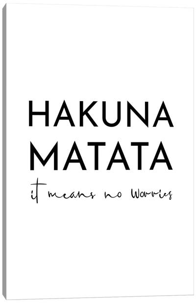 Hakuna Matata Canvas Art Print - Black & White Pop Culture Art