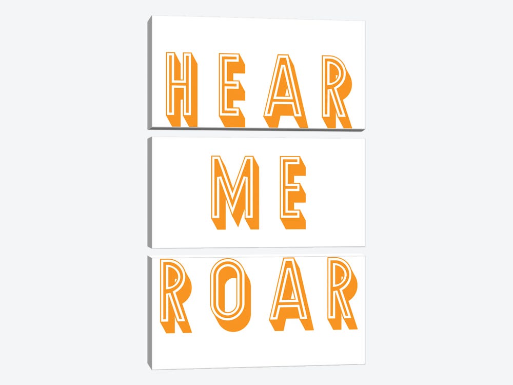 Hear Me Roar by Pixy Paper 3-piece Canvas Art Print