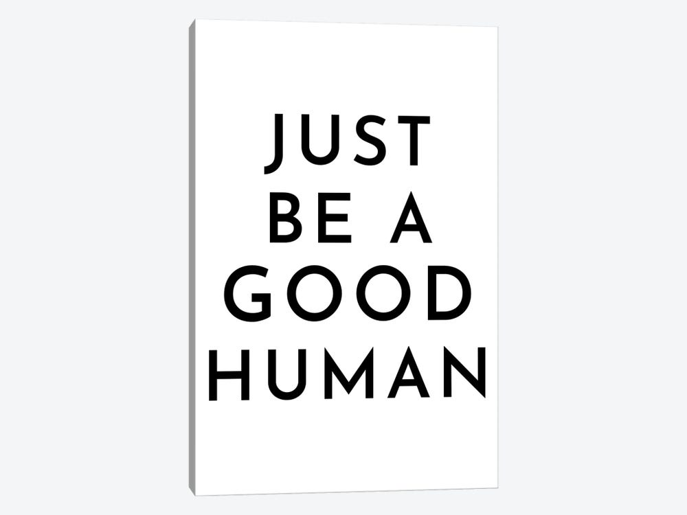 Just Be A Good Human by Pixy Paper 1-piece Canvas Wall Art