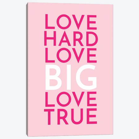 Love Hard Canvas Print #PXY851} by Pixy Paper Canvas Art Print