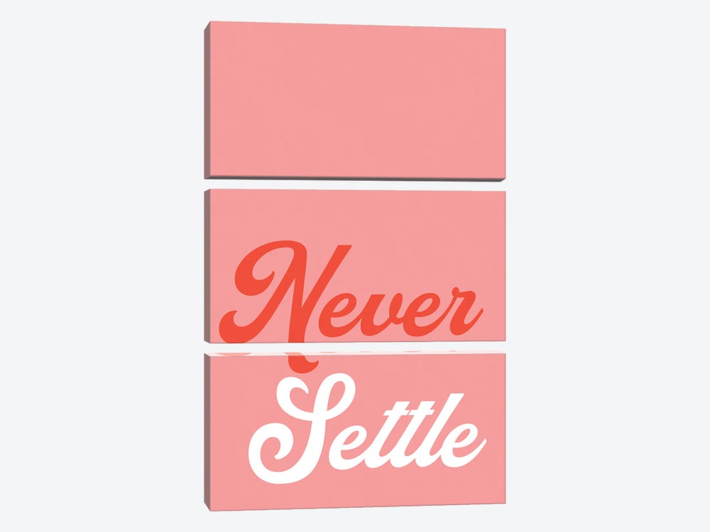Never Settle by Pixy Paper 3-piece Canvas Print