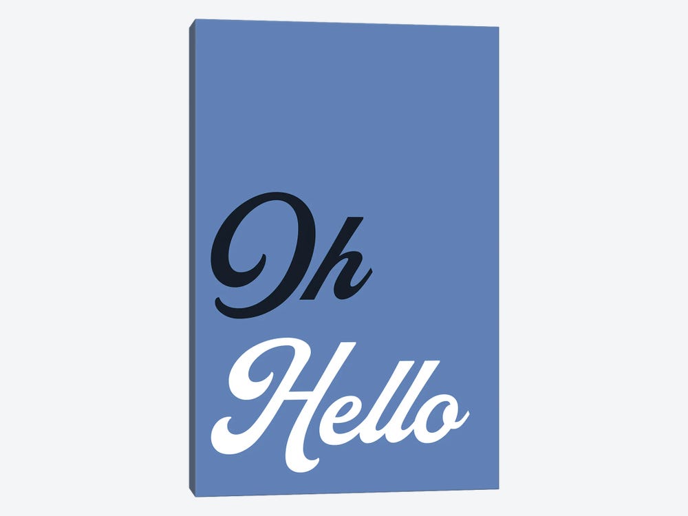 Oh Hello by Pixy Paper 1-piece Canvas Art Print