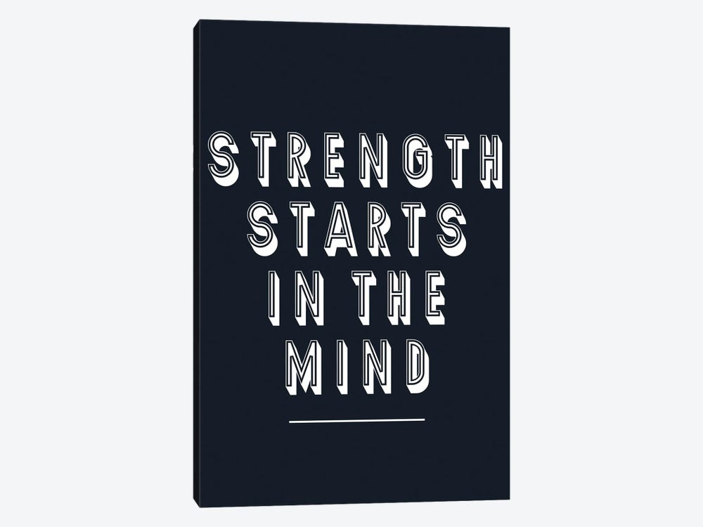 Strength Starts In The Mind by Pixy Paper 1-piece Canvas Wall Art