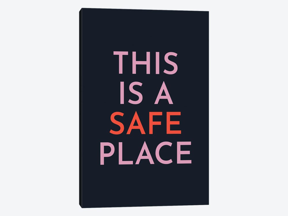 This Is A Safe Place by Pixy Paper 1-piece Canvas Print