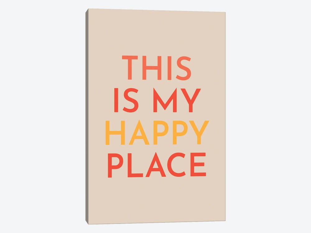 This Is My Happy Place by Pixy Paper 1-piece Canvas Wall Art