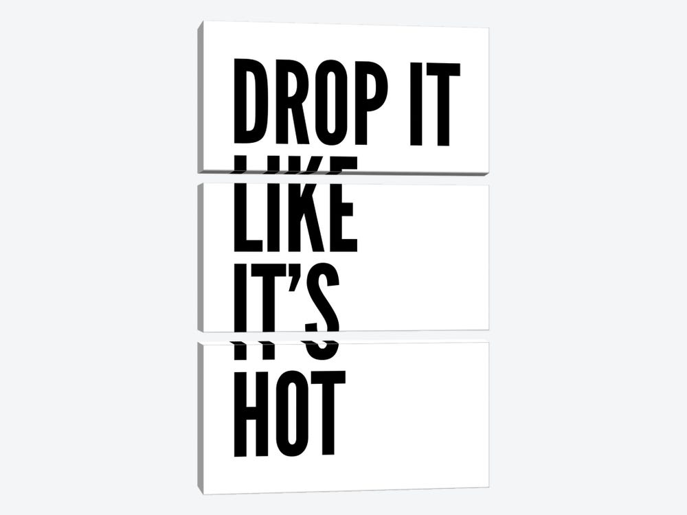 Drop It Like It's Hot by Pixy Paper 3-piece Canvas Print
