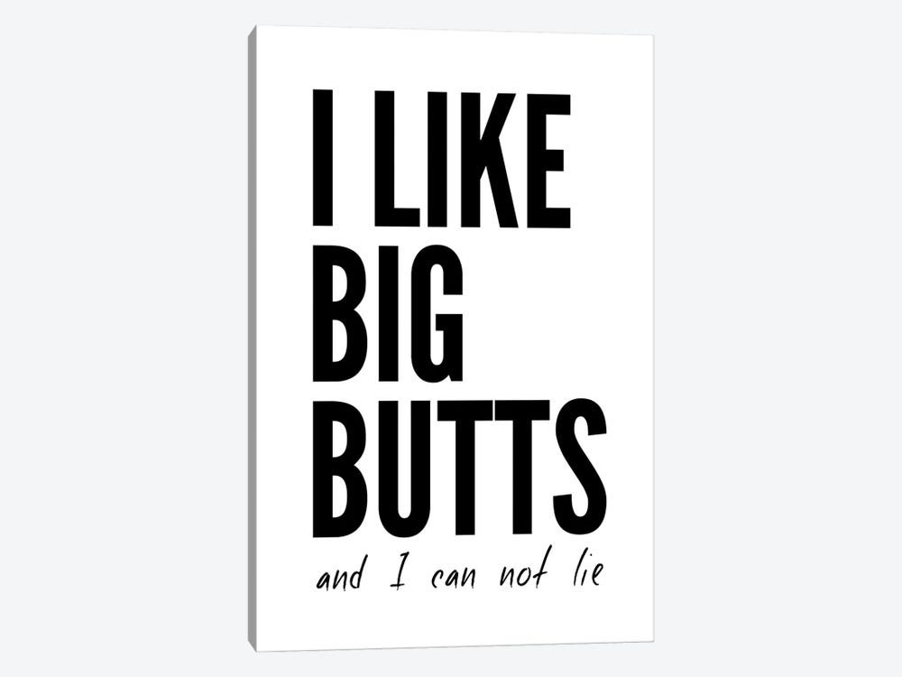 I Like Big Butts by Pixy Paper 1-piece Canvas Art