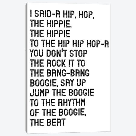I Said A Hip Hop Canvas Print #PXY915} by Pixy Paper Art Print