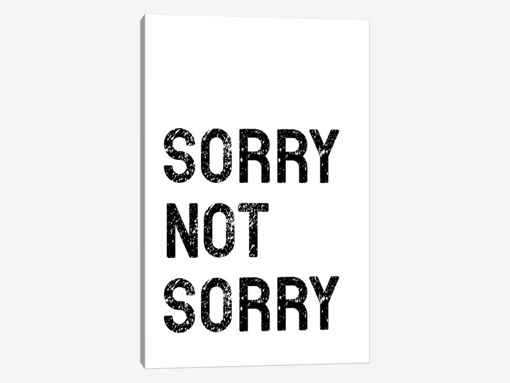 Sorry Not Sorry by Pixy Paper 1-piece Canvas Print