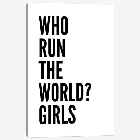 Who Run The World Canvas Print #PXY927} by Pixy Paper Canvas Artwork