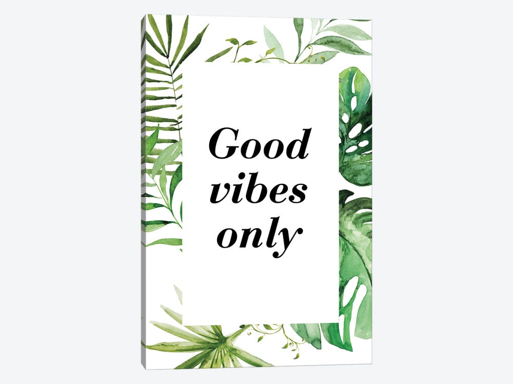 Good Vibes Only Exotic by Pixy Paper 1-piece Canvas Print