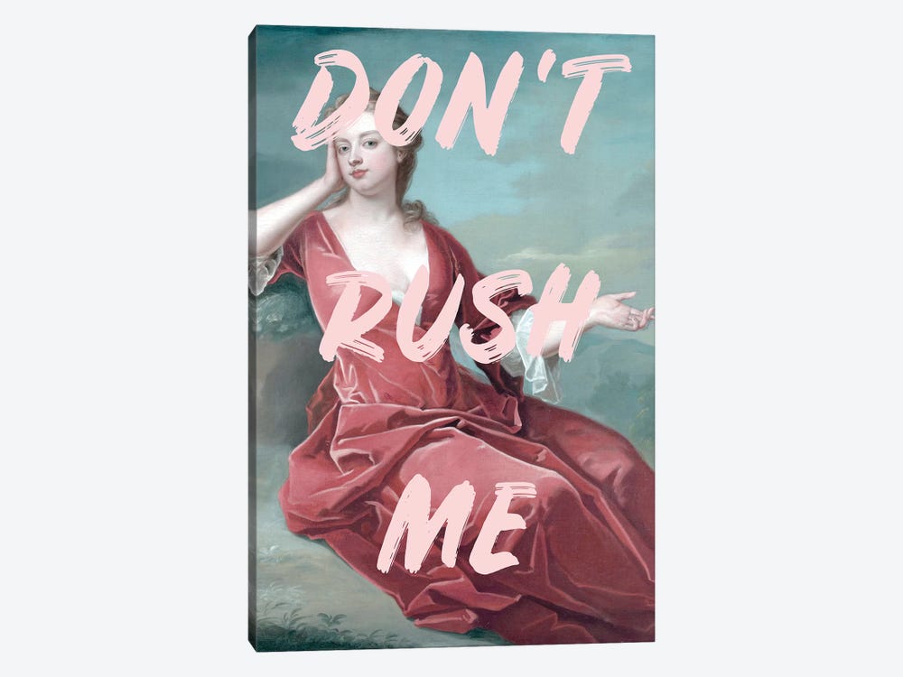 Don'T Rush Me Canvas Art Print by Ruby and B | iCanvas