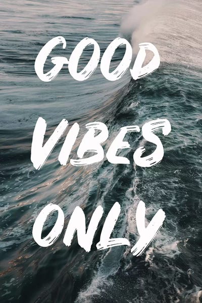 Grace Digital Art Co: Good Vibes Only by Grace Digital Art Co