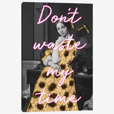 Don't Waste My Time Neon Canvas Print #RAB200} by Grace Digital Art Co Canvas Artwork