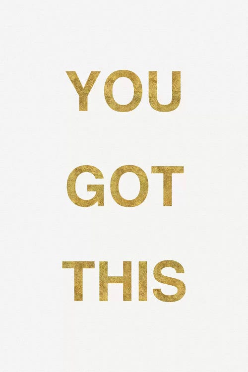 You Got This by Grace Digital Art Co wall art