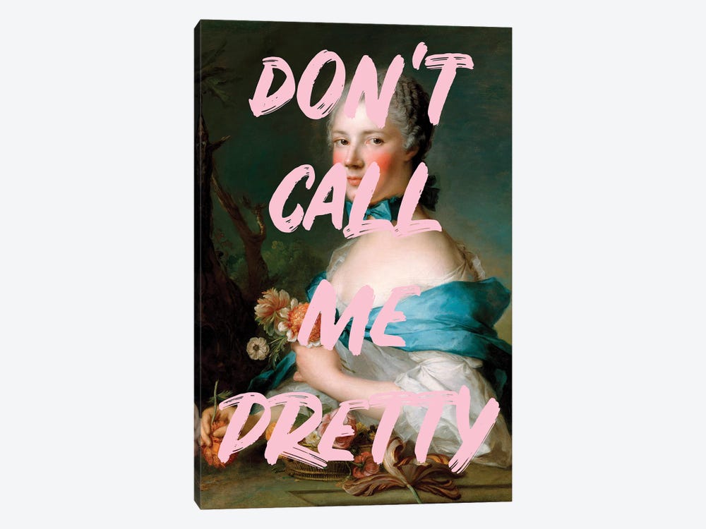 Don't Call Me Pretty by Grace Digital Art Co 1-piece Canvas Wall Art