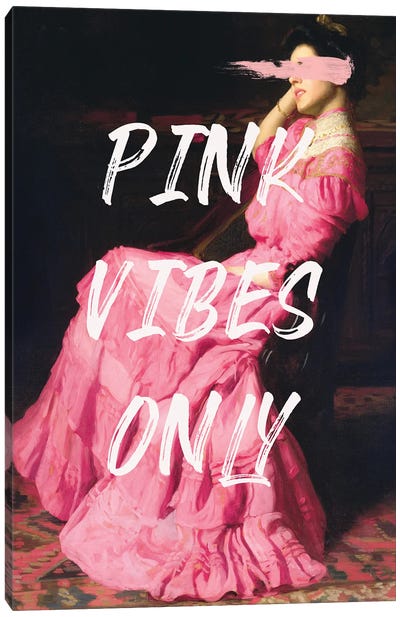 Pink Vibes Only Canvas Art Print - Grace Digital Art Co