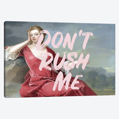Don't Rush Me V Canvas Print #RAB323} by Grace Digital Art Co Canvas Art Print