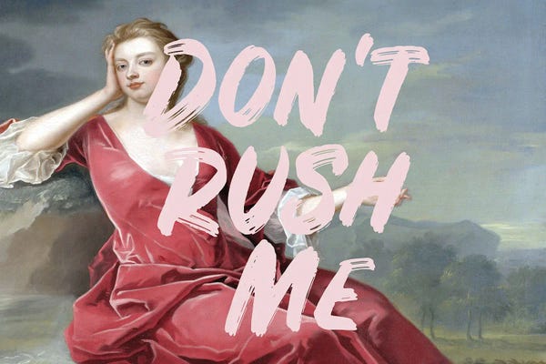 Grace Digital Art Co: Don't Rush Me V by Grace Digital Art Co