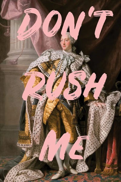 Historical Fashion: Don't Rush Me - The King by Grace Digital Art Co