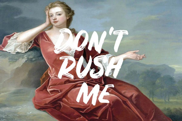 Historical Fashion: Don't Rush Me - Horizontal by Grace Digital Art Co