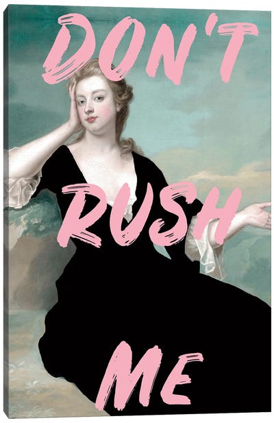 Don't Rush Me Altered Art - Black Dress Canvas Art Print - Funny Typography Art