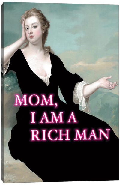 Mom, I Am A Rich Man Canvas Art Print - Grace Digital Art Co