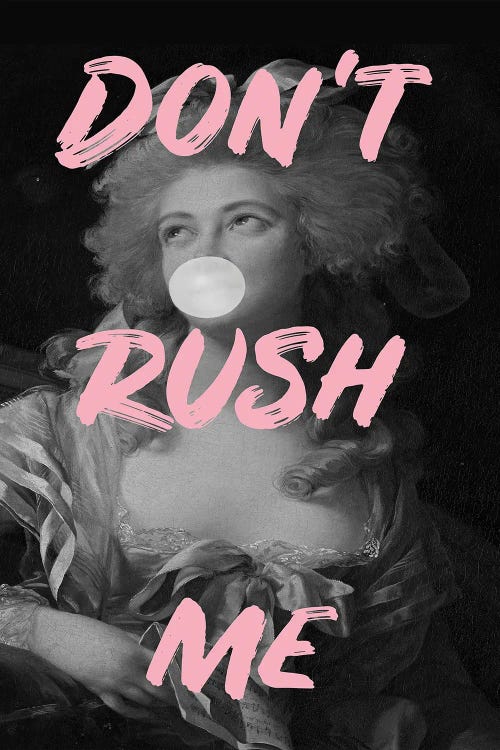 Don't Rush Me - Bubble Gum Woman