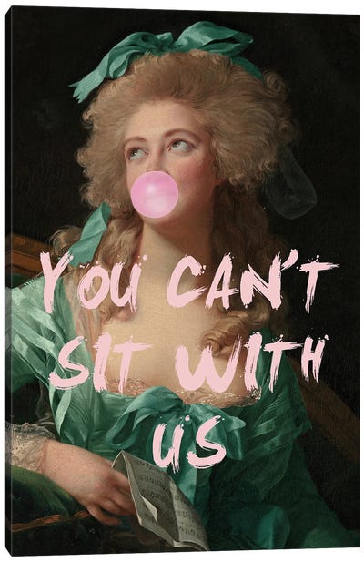 You Can't Sit With Us Canvas Art Print - Grace Digital Art Co