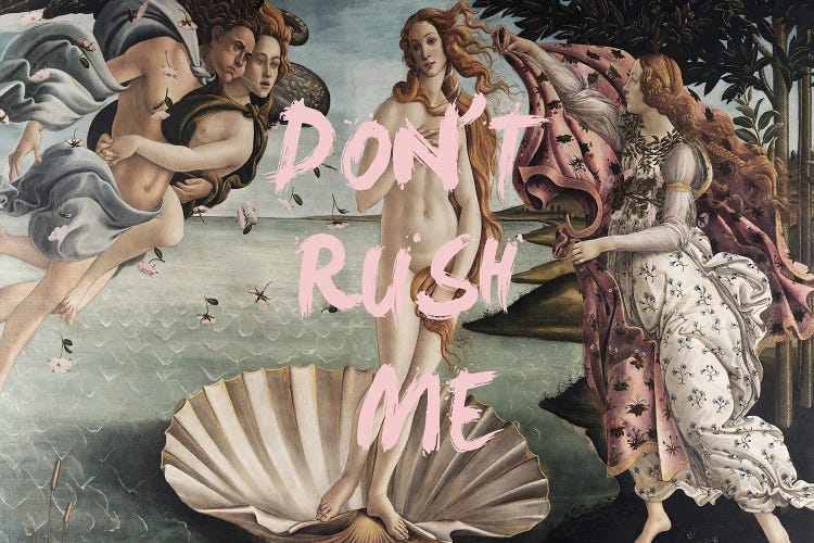 Don't Rush Me Venus by Grace Digital Art Co wall art