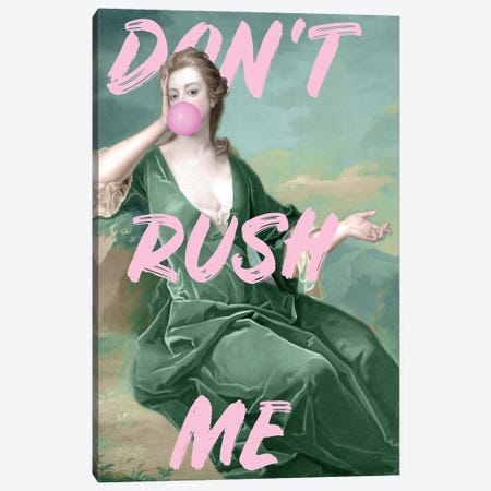 Don't Rush Me Bubble-Gum Pink And Green Canvas Print #RAB588} by Grace Digital Art Co Canvas Print