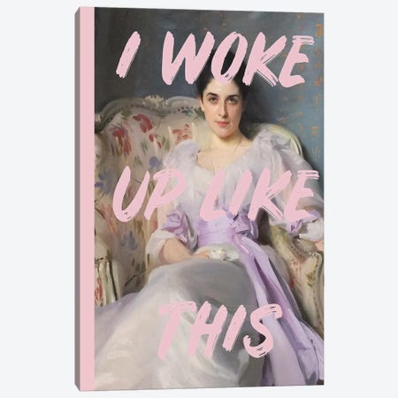 Pink I Woke Up Like This Canvas Print #RAB59} by Grace Digital Art Co Art Print