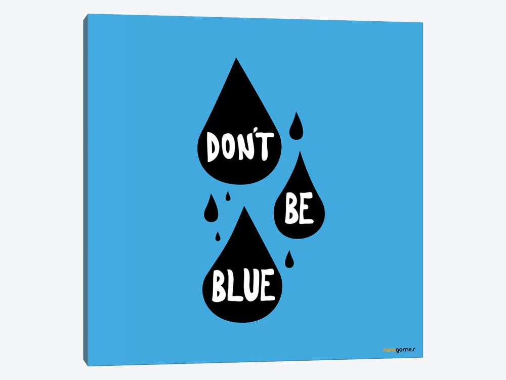 Don't Be Blue by Rafael Gomes 1-piece Canvas Wall Art